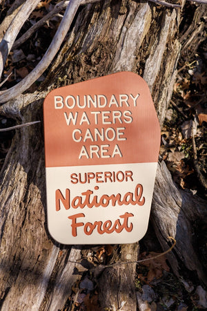 Boundary Waters Canoe Area (BWCA) - Superior National Forest Replica Sign
